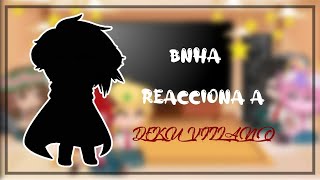 BNHA Reacciona a Deku Villano PinkyGacha [upl. by Anglo]