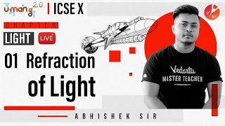 Light L1  Refraction of Light  ICSE Class 10 Physics Chapter 4  Umang Vedantu Class 9 and 10 [upl. by Chicky966]