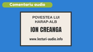 Povestea lui Harap Alb Ion CreangaComentariu audio [upl. by Oman402]