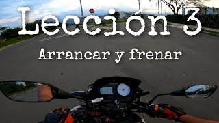 ARRANCAR Y FRENAR  APRENDE A MANEJAR MOTO FÁCIL  Lección 3 [upl. by Rehportsirhc635]