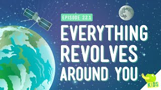 Everything Revolves Around You Crash Course Kids 221 [upl. by Jessa]