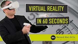 What Is Virtual Reality VR In 60 Seconds [upl. by Yeldoow]