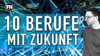 10 Berufe mit Zukunft  Jobs mit Zukunft  Finanznerd [upl. by Greyso]