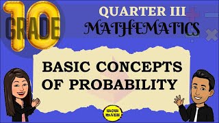 BASIC CONCEPTS OF PROBABILITY  GRADE 10 MATHEMATICS Q3 [upl. by Stephan]