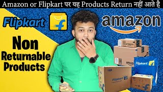 List of Nonreturnable Products Category in Amazon Or Flipkart 2024  Items that Cant be Returned [upl. by Veejar]