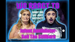 Infant Annihilator  Soil the Stillborn FIRST TIME COUPLES REACT [upl. by Atinrahs124]