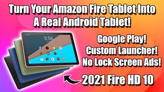 Easily Turn Your Fire Tablet Into A Real Android Tablet HD10 HD7 HD8 [upl. by Jarid]