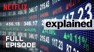 Explained  The Stock Market  FULL EPISODE  Netflix [upl. by Jaret264]