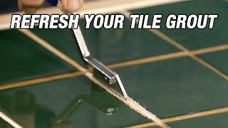 Refresh Your Tile Grout [upl. by Rohpotsirhc667]