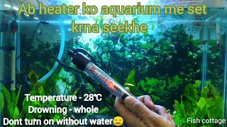 how to set heater in aquariumAquarium heater Heater temperature setting [upl. by Arlina]