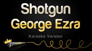 George Ezra  Shotgun Karaoke Version [upl. by Inej680]