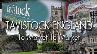 Tavistock England  Market Town In The Moors [upl. by Elrebmik]