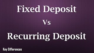 Difference between Fixed Deposit and Recurring Deposit [upl. by Onaivatco]