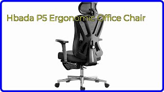 REVIEW 2025 Hbada P5 Ergonomic Office Chair ESSENTIAL details [upl. by Mokas28]