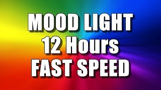 COLOR CHANGING MOOD LIGHT 12 Hours – FAST SPEED Multi Colour Screen – Relaxing Rainbow colours [upl. by Lenes605]