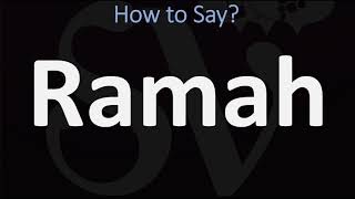 How to Pronounce Ramah CORRECTLY [upl. by Niobe735]