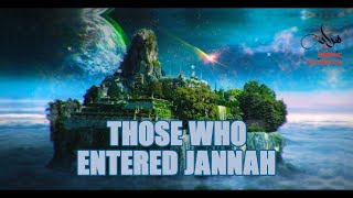 Stories Of Those Who Entered Jannah [upl. by Aneladgam]