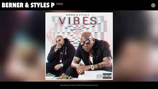 Berner amp Styles P quotFreequot prod by The Elevaterz [upl. by Kcolttam]