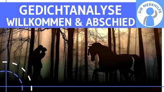 Gedichtanalyse  Interpretation  Beispiel Willkommen und Abschied  Aufbau amp Deutungshypothese [upl. by Mcgannon]