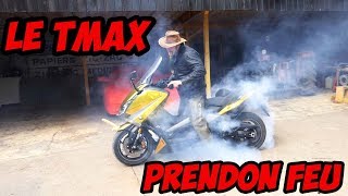 le TMAX y prendon feu  GITANERIE [upl. by Alden]