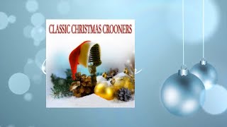 Classic Christmas Crooners [upl. by Herwick]