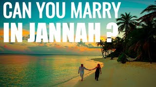 Can you marry in Jannah  The Detailed Descriptions of Jannah Paradise [upl. by Attiuqehs]