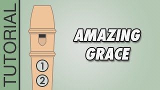 Amazing Grace  Recorder Tutorial 🎵 EASY Song [upl. by Eiramenna787]