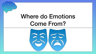 Where do Emotions Come From Theories of Emotion [upl. by Teyugn168]