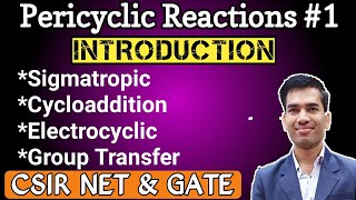 Pericyclic Reactions  For CSIR NET and GATE  Sigmatropic Cycloaddition Electrocyclic Reactions [upl. by Eiramlatsyrk]