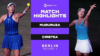 Garbiñe Muguruza vs Sorana Cirstea  2021 Berlin Round 1  WTA Match Highlights [upl. by Goddart]