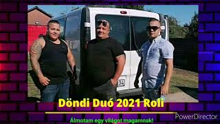 Döndi Duó 2021 Roli  Álmodtam egy világot [upl. by Nnylimaj41]