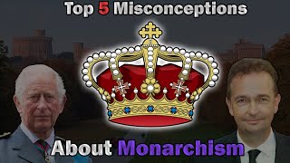 Refuting Misconceptions About Monarchism [upl. by Anerres]