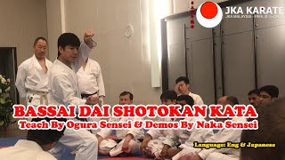 Bassai Dai Shotokan Karate Kata Teach By Ogura Sensei and Demostrate by Naka Sensei  Bonus [upl. by Jourdain475]