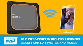 My Passport Wireless  How to Access and Edit Photos and Videos [upl. by Cattan]