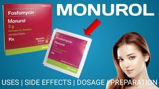 Monurol  Fosfomycin  Uses  Side Effects  Dosage  Preparation [upl. by Ahsirak]