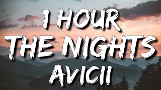 Avicii  The Nights Lyrics 🎵1 Hour [upl. by Wira]