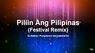 Piliin Ang Pilipinas Festival Remix [upl. by Arlene502]