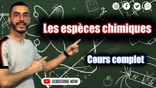 Tronc commun  Les espèces chimiques Cours complet [upl. by Cece]