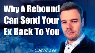 Why Your Ex Being In A Rebound Relationship Can Get Them Back [upl. by Silin]