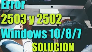 Error 2503 y 2502 en Windows 1087 I SOLUCIÓN 2024 [upl. by Shamma]