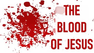 THE BLOOD OF JESUS BIBLE VERSES [upl. by Jacintha]