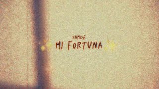 Samde  Mi Fortuna Lyric Video  Indiferentes [upl. by Neeuq939]