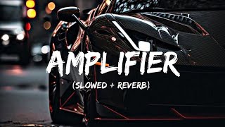 Amplifier slowed  reverb [upl. by Annayk47]