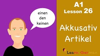 Learn German  Accusative case  Articles  Akkusativ  German for beginners  A1  Lesson 26 [upl. by Hillie]