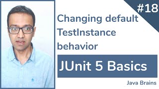 JUnit 5 Basics 18  Changing default TestInstance behavior [upl. by Okimik280]