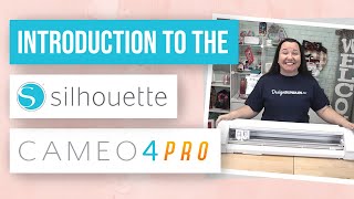 😁 Introduction to the Silhouette Cameo 4 Pro [upl. by Karalee]