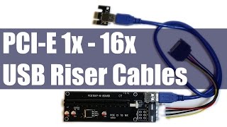 How To amp Why Use PCIE 1X  16X USB Extension Riser Cables [upl. by Mikihisa880]