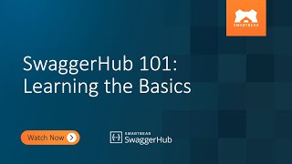 SwaggerHub 101 Learning the Basics [upl. by Avie]