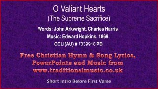 O Valiant Hearts  Hymn Lyrics amp Music [upl. by Taran]