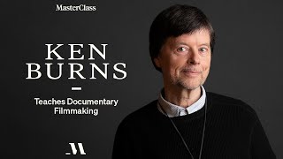 Ken Burns Teaches Documentary Filmmaking  Official Trailer  MasterClass [upl. by Enitsugua546]